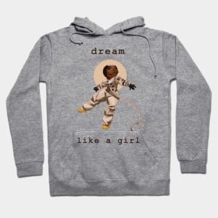 Dream Like a Girl Hoodie